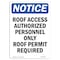 Signmission OSHA Sign, 10" H, 7" W, Rigid Plastic, NOTICE Roof Access Authorized Personnel Roof Sign, Portrait OS-NS-P-710-V-16499 - alternate 1